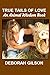 True Tails of Love: An Animal Wisdom Book (H.E.A.L. Resources Publications) by Ms. Deborah Gilson