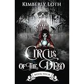 Circus of the Dead: Book 4