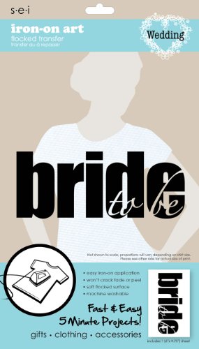 SEI 5-1/2-Inch by 9-1/4-Inch Bride To Be Iron on Transfer, 1 Sheet