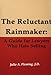 The Reluctant Rainmaker: A Guide For Lawyers Who Hate Selling