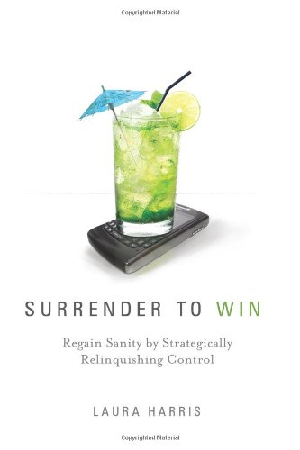 Surrender to win: regain sanity by strategically relinq…
