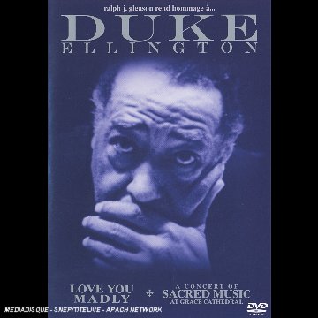 Ellington, Duke - Love You Madly + A Concert Of Sacred Music At Grace Cathedral