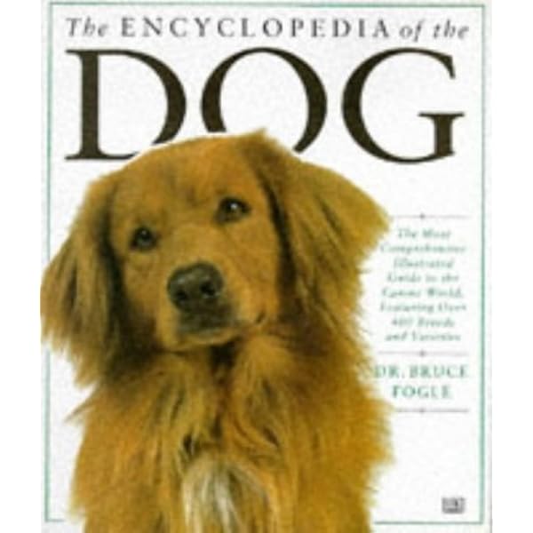 The Encyclopedia of the Dog: Bruce Fogle: 9780789461308