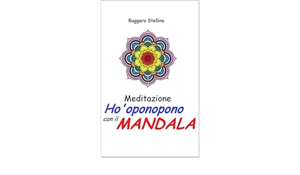 Meditazione Hooponopono Con I Mandala Meditazione Ho