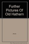 Further Pictures Of Old Hathern
