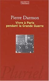 Vivre à Paris pendant la Grande guerre