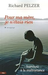 Pour ma mère, je n'étais rien