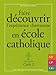 Faire découvrir l'expérience chrétienne en école catholique : Cycle 2 by