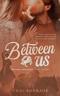 Livro Between Us: Duologia Impossible Love - Livro 1