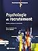 Psychologie et recrutement : Modèles, pratiques et normativités by