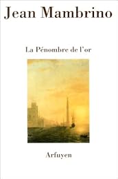La  pénombre de l'or