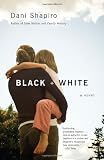 Front cover for the book Black & White by Dani Shapiro