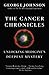 The Cancer Chronicles: Unlocking Medicine's Deepest Mystery (Vintage) - Book by George Johnson