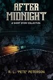 After Midnight A Short Story Collection by R.L.