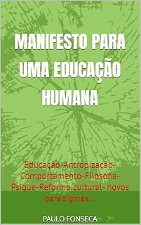 Livro MANIFESTO PARA UMA EDUCAÇÃO HUMANA