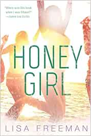 Honey Girl: Amazon.es: Freeman, Lisa: Libros en idiomas ...