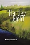 Hartley Field: Poems by Connie Wanek