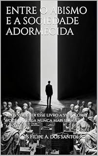 Livro Entre o Abismo e a Sociedade Adormecida