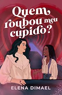 Livro Quem roubou meu cupido? (As datas comemorativas de Lisa e Rachel Livro 2)