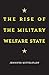 The Rise of the Military Welfare State