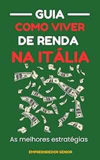 Livro Guia como Viver de renda na Itália: as melhores estratégias
