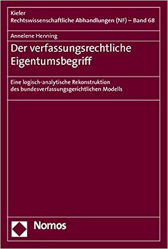 Der Verfassungsrechtliche Eigentumsbegriff Eine Logisch Analytische Rekonstruktion Des Bundesverfassungsgerichtlichen Modells Kieler Rechtswissenschaftliche Abhandlungen Nf Amazon De Henning Annelene Bucher