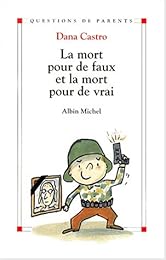 La  mort pour de faux et la mort pour de vrai