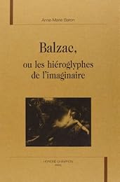 Balzac, ou Les hiéroglyphes de l'imaginaire