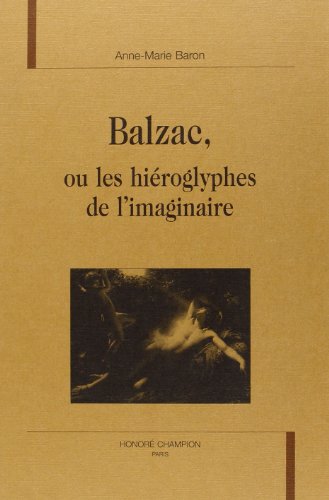 Balzac, ou Les hiéroglyphes de l'imaginaire