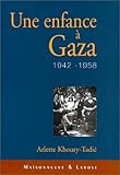 Une enfance à Gaza, 1942-1958 by 
