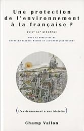 Une  protection de l'environnement à la française ?