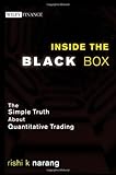 Inside the Black Box: The Simple Truth About Quantitative Trading (Wiley Finance)