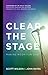 Clear the Stage: Making Room for God