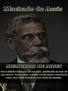 Livro Memorial de Aires: O último romance de Machado de Assis.