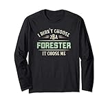 Forestry Chose Me Career Forester Passion Gift Long Sleeve T-Shirt