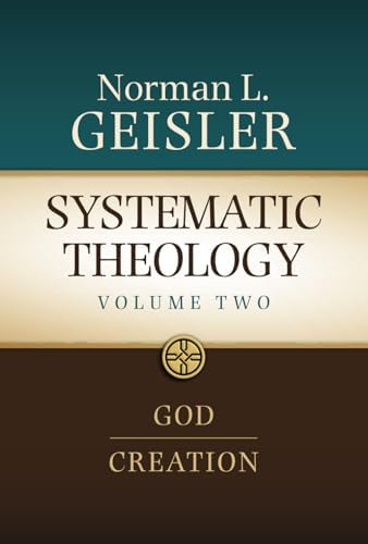 Systematic Theology: In One Volume: Geisler, Norman L