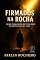 Livro FIRMADOS NA ROCHA: COMO PERMANECER DE PÉ EM MEIO ÀS TEMPESTADES DA VIDA