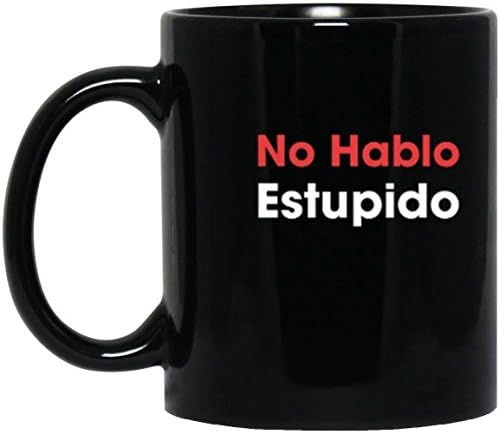 SkyUp Mugs - No Hablo Estupido - Funny - 11 Ounce Black Ceramic Coffee or Tea Mug