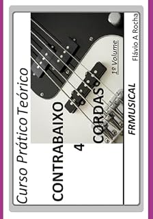 Livro Curso Prático Teórico Contrabaixo 4 Cordas 1° Volume