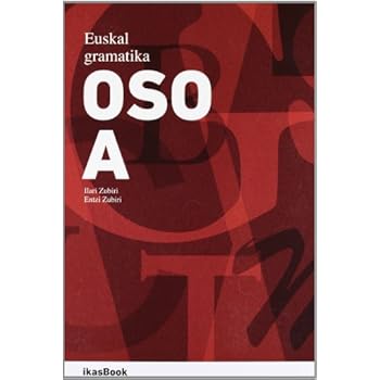 Euskal Gramatika Osoa Euskal Gramatika Osoa