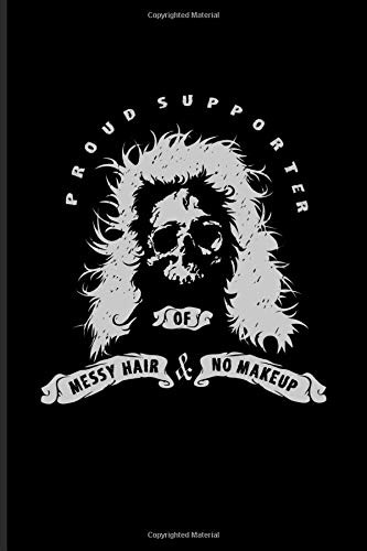 Proud Supporter Of Messy Hair No Makeup Natural Beauty Quote