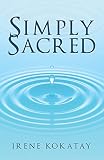 Simply Sacred by Irene Kokatay