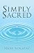 Simply Sacred by Irene Kokatay