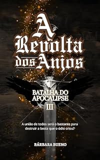Livro A Revolta dos Anjos III - Batalha do Apocalipse
