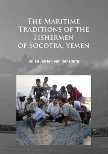 The Maritime Traditions of the Fishermen of Socotra, Yemen The Maritime Traditions of the Fishermen of Socotra, Yemen