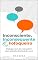 Livro INCONSCIENTE, INCONSEQUENTE & FOFOQUEIRO: Dialogar com ele e descobrir seus segredos lhe levará à cura