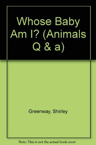 Buy Whose Baby Am I Animals Q A Book Online At Low Prices In India Whose Baby Am I Animals Q A Reviews Ratings Amazon In