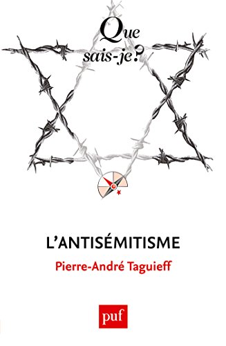 L'antisémitisme: « Que sais-je ? » n° 3734 (French Edition) by Pierre-André Taguieff