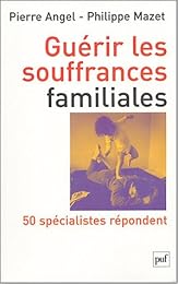 Guérir les souffrances familiales