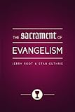 Sacrament of Evangelism, The
